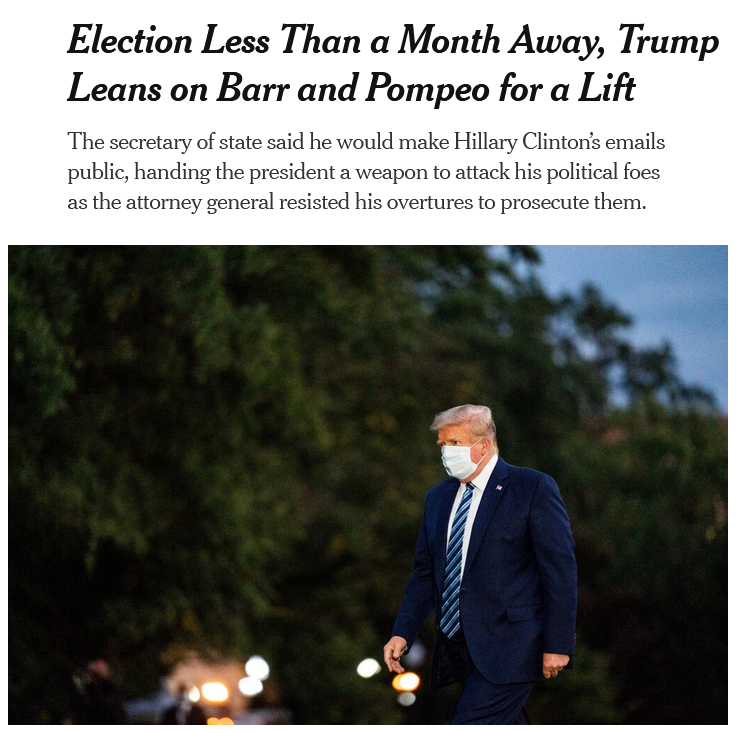 NYT: Election Less Than a Month Away, Trump Leans on Barr and Pompeo for a Lift